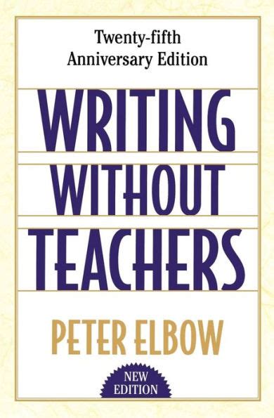 Read Writing Without Teachers Peter Elbow 
