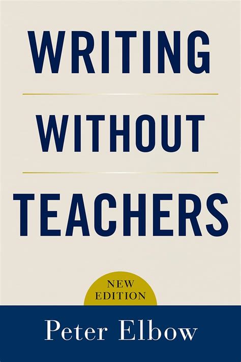 Read Online Writing Without Teachers Peter Elbow 