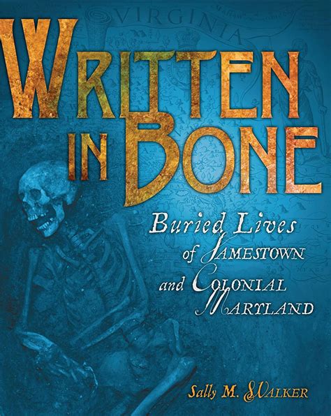 Read Online Written In Bone Buried Lives Of Jamestown And Colonial Maryland Exceptional Social Studies Titles For Intermediate Grades 