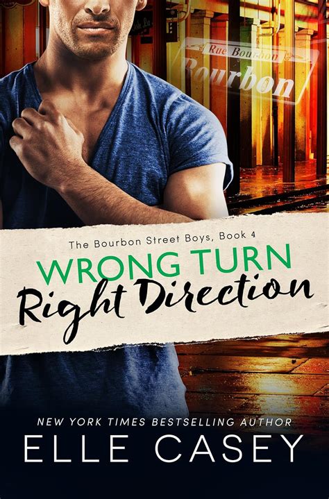 Read Wrong Turn Right Direction The Bourbon Street Boys Book 4 