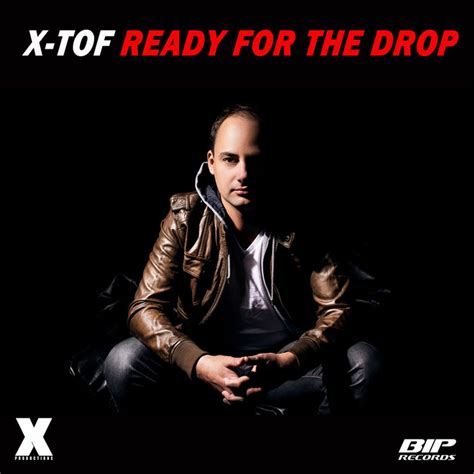 x tof ready for the drop