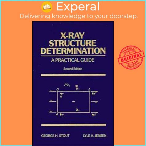 Download X Ray Structure Determination A Practical Guide 