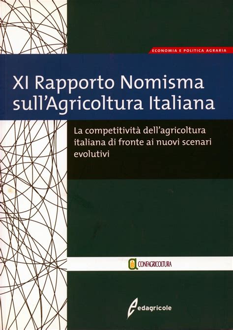 Read Online Xi Rapporto Nomisma Suillagricoltura Italiana 
