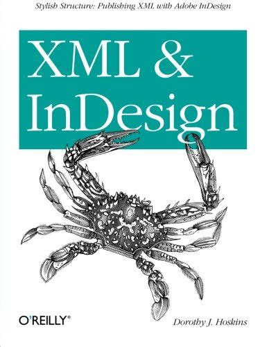 Full Download Xml And Indesign Stylish Structure Publishing Xml With Adobe Indesign 