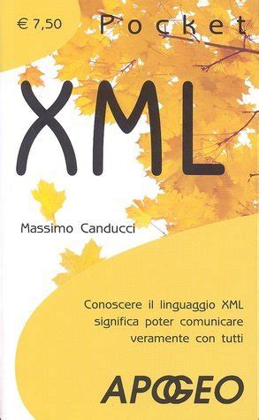 Download Xml Conoscere Il Linguaggio Xml Significa Poter Comunicare Veramente Con Tutti 