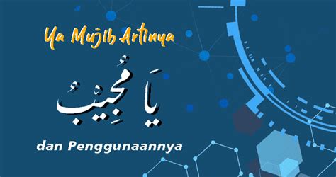 YA MUJIB ARTINYA - Aplikasi KESANAsmaul Husna Al-Mujib artinya Maha