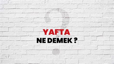 Yafta Ne Demek