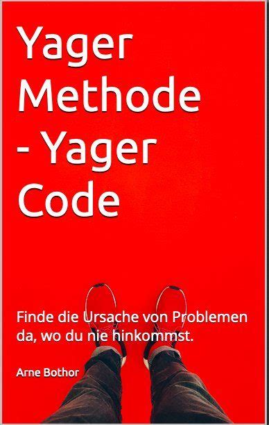 Yager Methode Yager Code Finde Die Ursache Von Pr