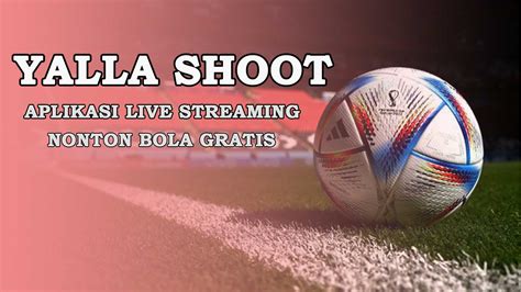 yalla shoot bola live