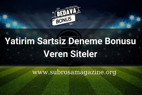 yatirim sartsiz deneme bonusu veren