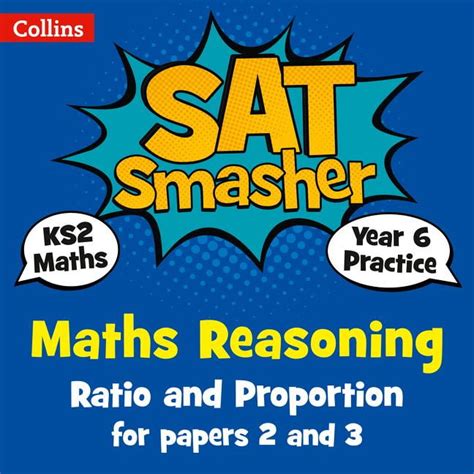 Year 6 Maths Reasoning Ratio And Proportion For Papers 2 And 3 2018 Tests Collins Ks2 Sats Smashers