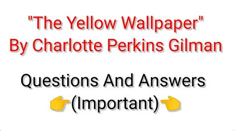 Read Online Yellow Wallpaper Questions And Answers 