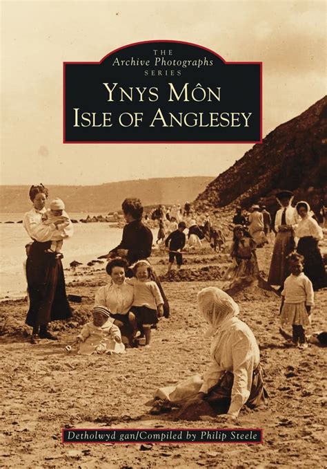 Read Online Ynys Mon Isle Of Anglesey Archive Photographs 