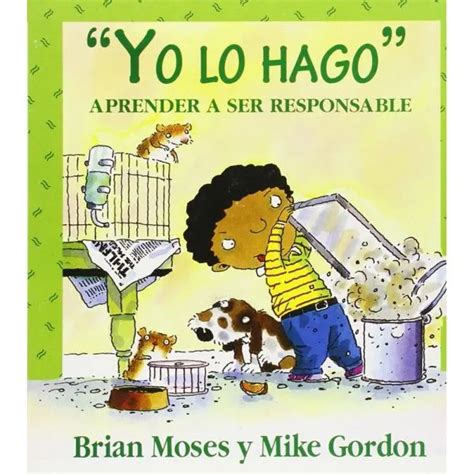 Yo Lo Hago Aprender A Ser Responsable I Ll Do It