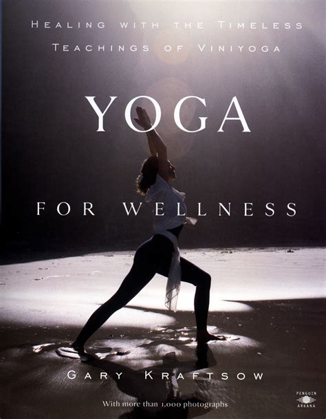 Read Yoga For Wellness Gary Kraftsow 