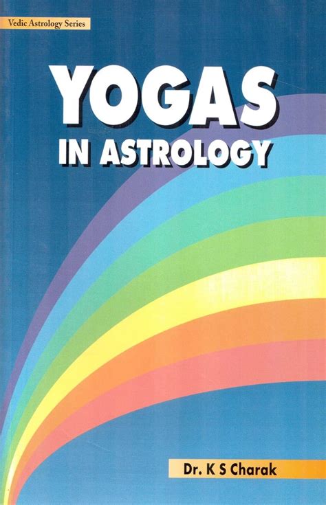 Read Online Yogas In Astrology Dr K S Charak Google Books 