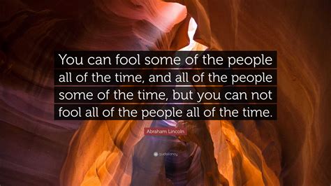 You Can Fool Some Of The People All
