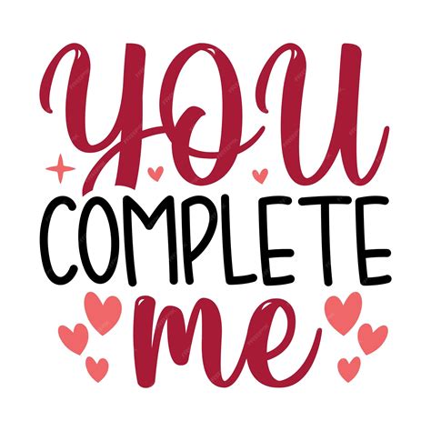 You Complete Me Though