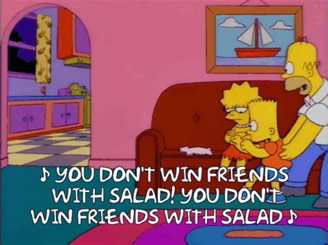 You don't make friends with salad gif