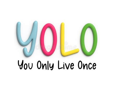 You Live Once Only