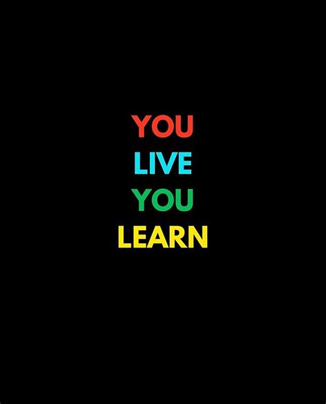 you live you learn song