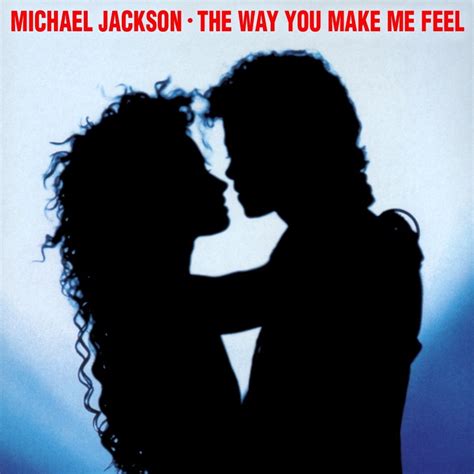You Make Me Feel Michael Jackson