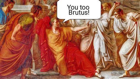 You Too Brutus
