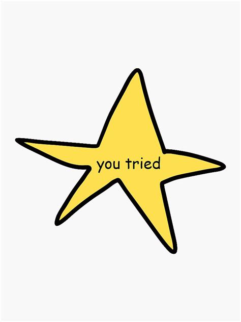 You Tried Star