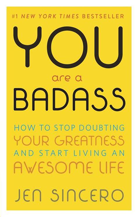 Read You Are A Badass How To Stop Doubting Your Greatness And Start Living An Awesome Life Jen Sincero 