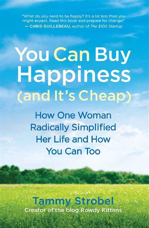 Download You Can Buy Happiness And Its Cheap How One Woman Radically Simplified Her Life And How You Can Too 