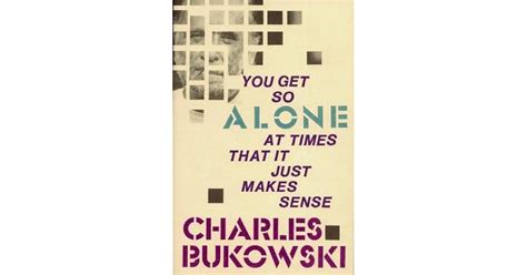 Read You Get So Alone At Times 