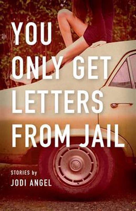 Read You Only Get Letters From Jail Jodi Angel 