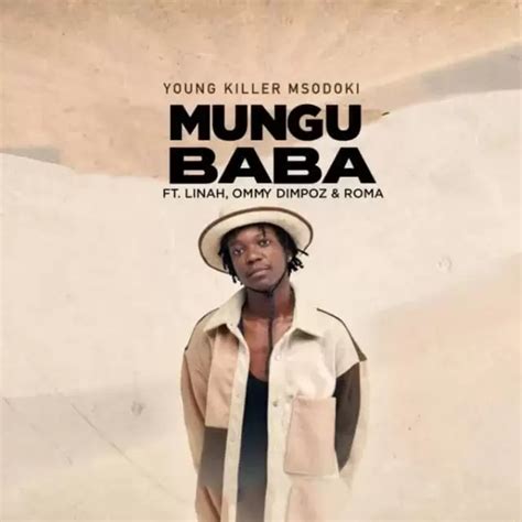 young killer mungu baba music