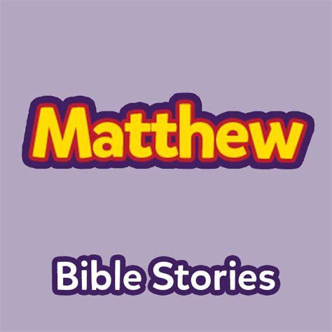 Young Matthew Stories