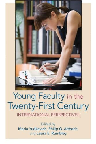 Download Young Faculty In The Twenty First Century International Perspectives Suny Series In Global Issues In Higher Education 