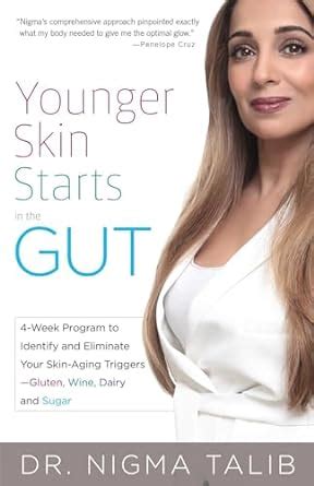 Full Download Younger Skin Starts In The Gut 4 Week Program To Identify And Eliminate Your Skin Aging Triggers Gluten Wine Dairy And Sugar 