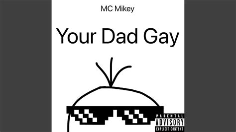 your dad gay