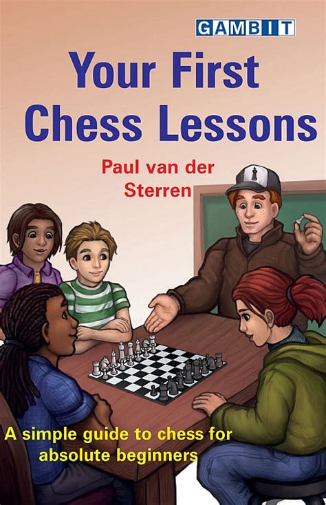 your first chess lessons a simple guide to chess