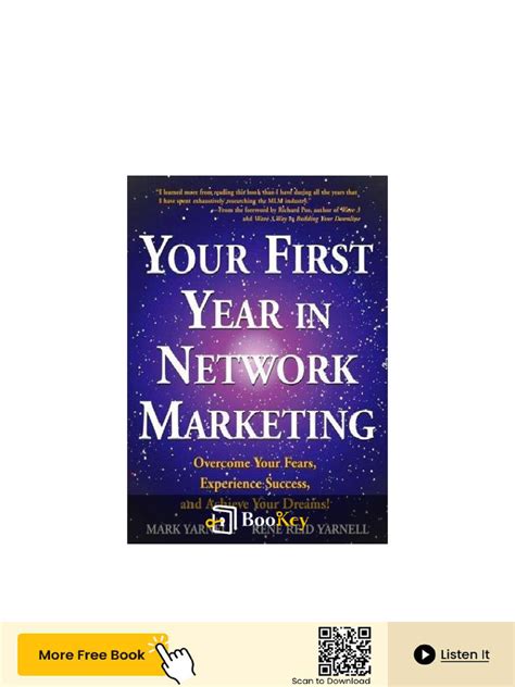 Your First Year In Network Marketing: Overcome Your Fears, Experience Success, And Achieve Your Dreams!