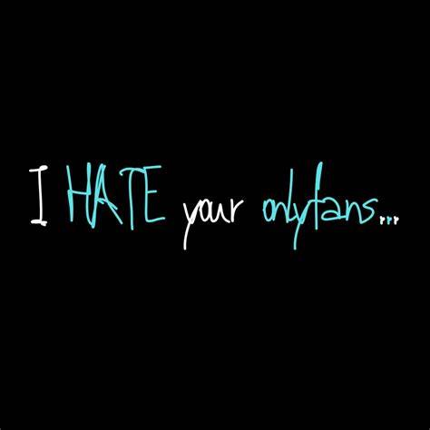 your hate onlyfans