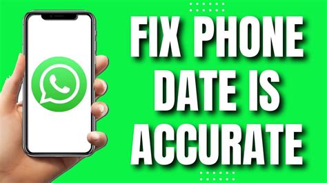 your phone date is inaccurate whatsapp dr fone