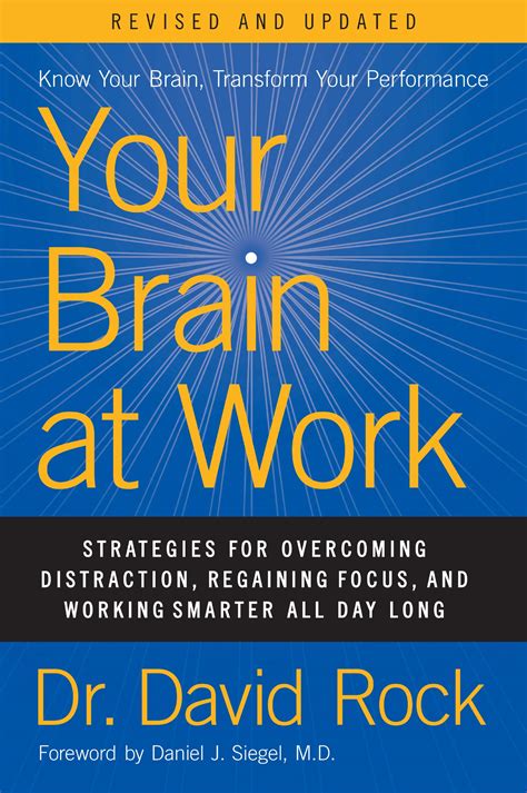Download Your Brain At Work Strategies For Overcoming Distraction Regaining Focus And Working Smarter All Day Long David Rock 
