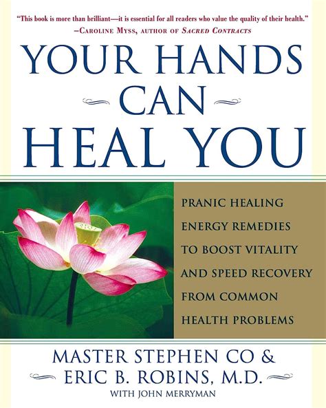 Download Your Hands Can Heal You Pranic Healing Energy Remedies To Boost Vitality And Speed Recovery From Common Health Problems Stephen Co 