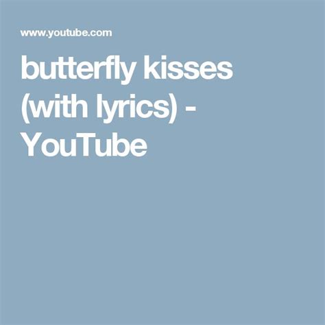 youtube butterflies kisses