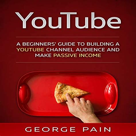 Full Download Youtube Marketing A Beginners Guide To Building A Youtube Channel Audience And Make Passive Income Make Money Online On Youtube With Youtube Marketing Book 1 