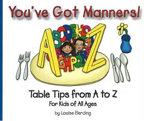 Youve Got Manners Table Tips From A To Z For Kids Of All Ages Jungle Of Utt Series