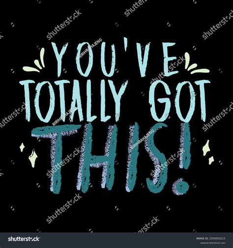 You've Got This