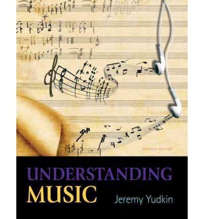 Read Yudkin Jeremy Understanding Music 