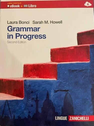 Zanichelli Grammar In Progress Second Edition Soluzioni
