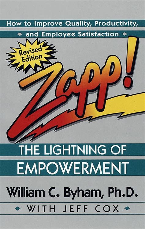 Download Zapp The Lightning Of Empowerment How To Improve Quality Productivity And Employee Satisfaction 